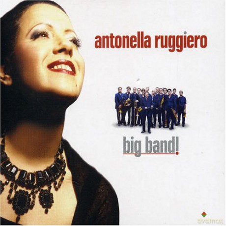 Antonella Ruggiero: Big Band [CD]