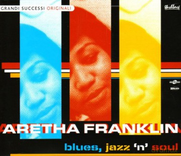 Aretha Franklin: Blues Jazz'N'soul [CD]