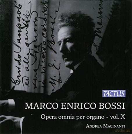 Andrea Macinanti: Bossi: Complete Organ Vol. 10 [CD]