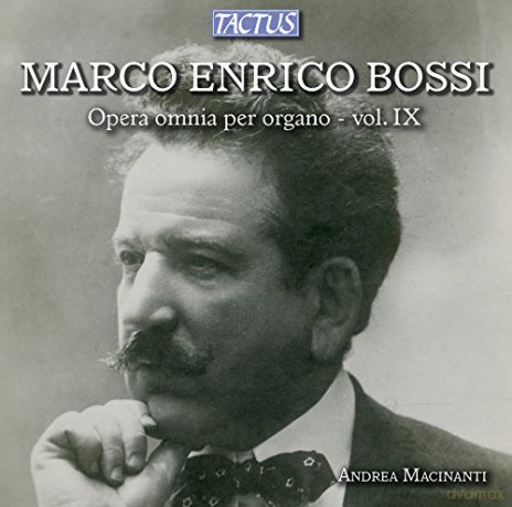 Andrea Macinanti: Bossi: Complete Organ Works Vol. I [CD]
