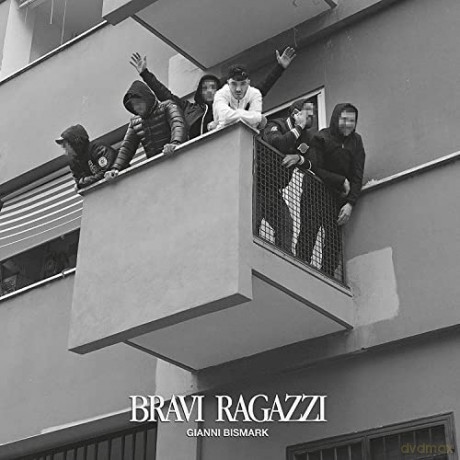 Gianni Bismark: Bravi Ragazzi [CD]