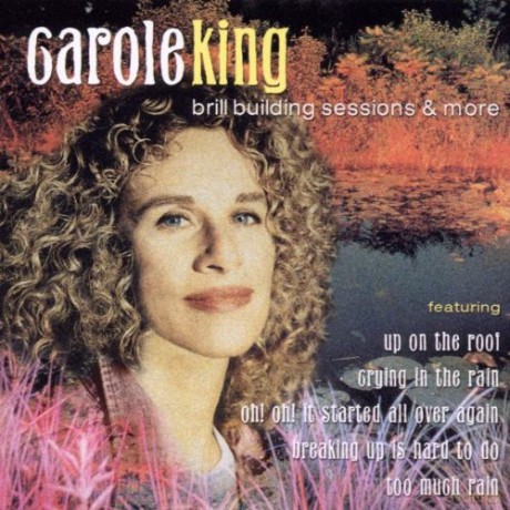 Carole King: Brill Building Sessions And More [CD]