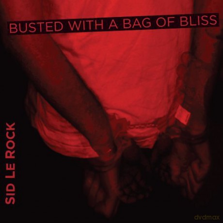 Sid Le Rock: Busted With A Bag Of Bliss [CD]
