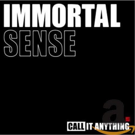 Immortal Sense: Call It Anything [CD]