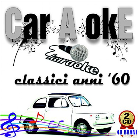 Car A Oke Classici Anni 60 [2CD]