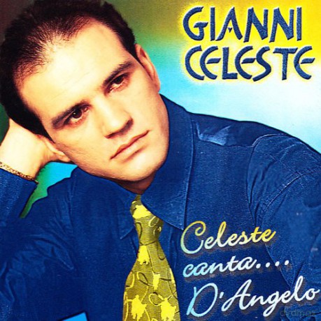 Gianni Celeste: Celeste Canta..d'angelo [CD]
