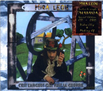 Mira Leon: C'Est L'Argent Qui Fait La Guerre [2CD]