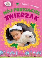 Album z naklejkami - Mój przyjaciel zwierzak [KSIĄŻKA]