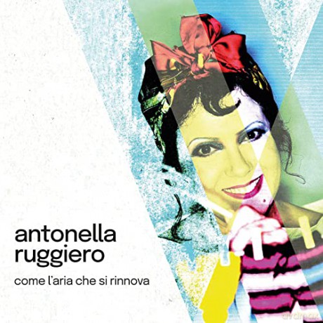 Antonella Ruggiero: Come L Aria Che Si Rinnova [CD]