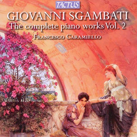 G. Sgambati: Complete Piano Works 2 [CD]