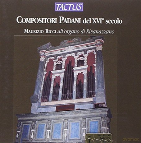 Maurizio Ricci: Compositori Padani Del Xvi Secolo [CD]