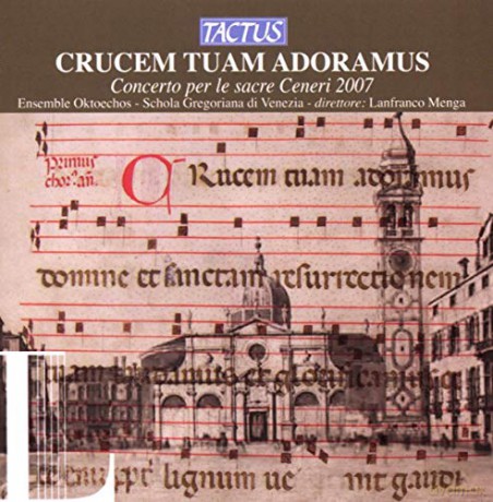 Gregorian School of Venice: Crucem Tuam Adoramus [CD]