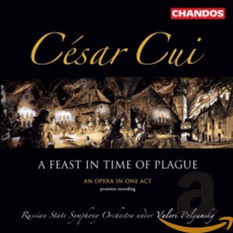 C. Cui: CSar Cui: A Feast in Time of Plague [CD]