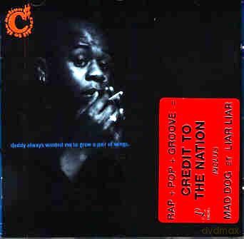 Credit To The Nation: Daddy Always Wanted Me To Grow A Pair Of Wings [CD]