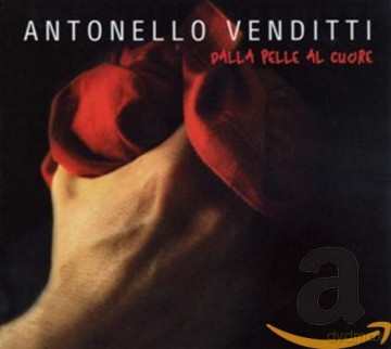 Antonello Venditti: Dalla Pelle Al Cuore [CD]