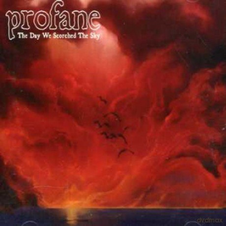 Profane: Day We Scorched The Sky [CD]