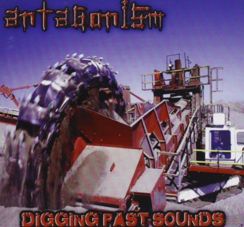 Antagonism: Digging Past Sounds [CD]
