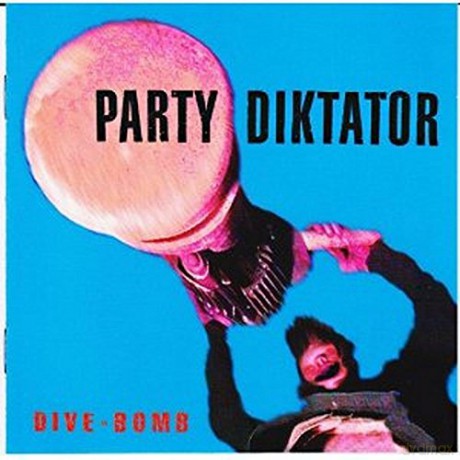 Party Diktator: Dive-Bomb [CD]