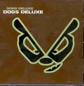 Dogs Deluxe: Dogs Deluxe [CD]