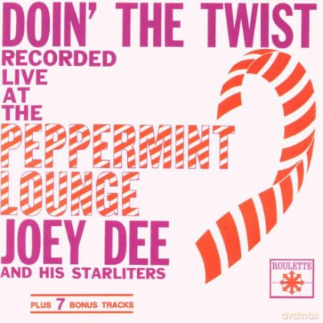 Joey Dee: Doin' The Twist At The Peppermint Lounge [CD]