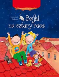 Bajki na cztery ręce (oprawa twarda) [KSIĄŻKA]