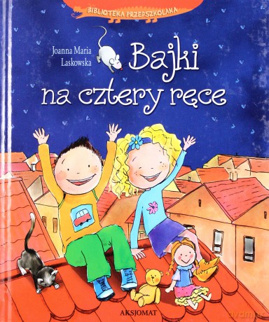 Bajki na cztery ręce (oprawa twarda) [KSIĄŻKA]