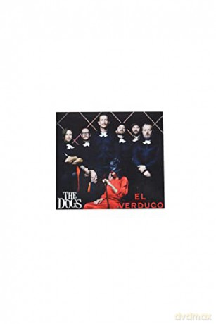 The Dogs: El Verdugo [CD]