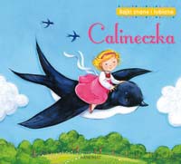 Bajki znane  i lubiane - Calineczka [KSIĄŻKA]