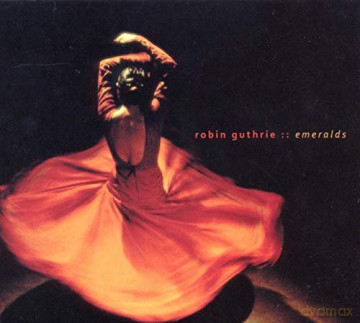 Robin Guthrie: Emeralds [CD]