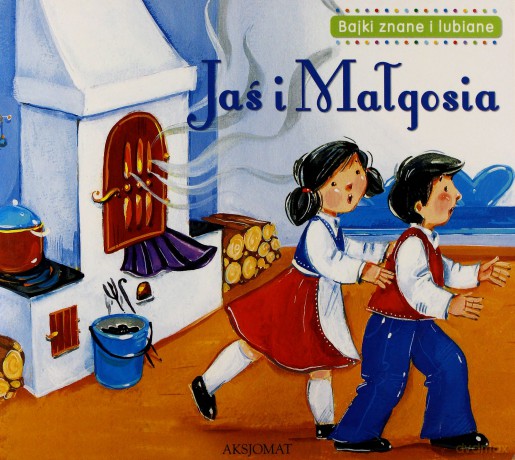 Bajki znane i lubiane - Jaś i Małgosia [KSIĄŻKA]