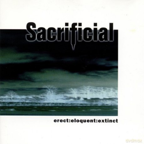 Sacrificial: Erect:eloquent:extinct [CD]