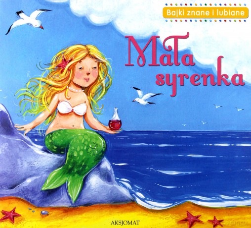 Bajki znane i lubiane - Mała syrenka [KSIĄŻKA]
