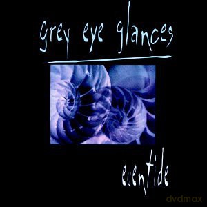 Grey Eye Glances: Eventide [CD]