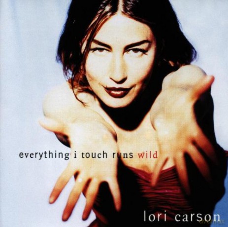 Lori Carson: Everything I Touch Runs Wild [CD]
