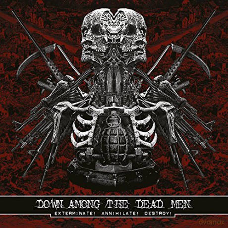 Down Among the Dead: Exterminate! Annihilate! Destr [CD]