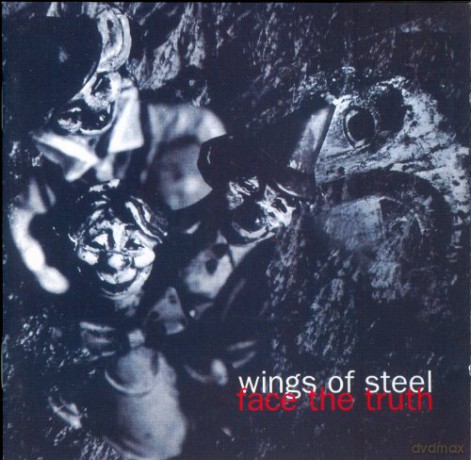 Wings Of Steel: Face The Truth [CD]