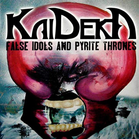 Kaideka: False Idols And Pyrite Thrones [CD]