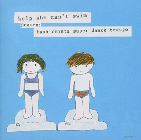 Help She Can'T Swim: Fashionista Super Dance Troupe [CD]