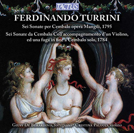 F. Turrini: Ferninando Turrini: Six Harpsichord Sonatas Opus Mangili, 1795 [2CD]