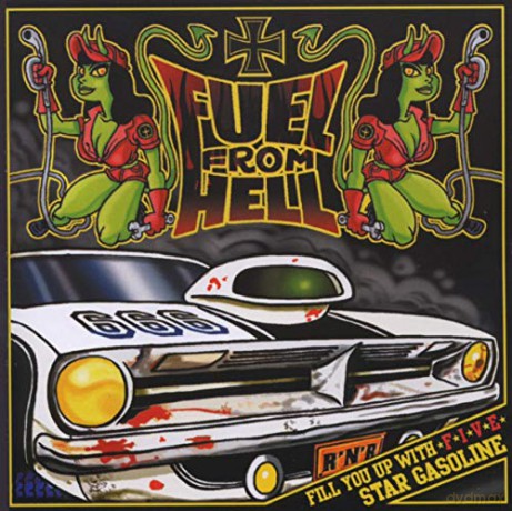Fuel From Hell: Fill You Up With Fie Star Gasoline [CD]
