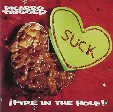 Picasso Trigger: Fire In Hole [CD]