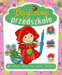Bajkowe przedszkole cz. 3  [KSIĄŻKA]