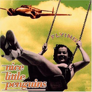 Nice Little Penguins: Flying [CD]