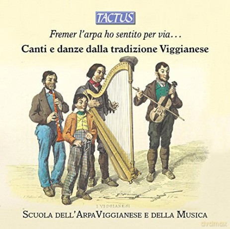 Scuola Dell'arpa Viggianese E Della Musica: Fremer Larpa Ho Sentito Per Via Songs And Dances From The Tradition Of Viggiano [CD]