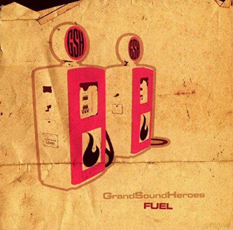 Grand Sound Heroes: Fuel [CD]
