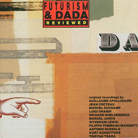 Futurism And Dada Reviewed [CD]