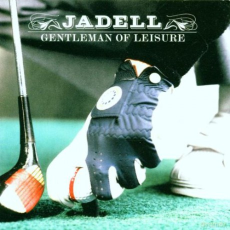 Jadell: Gentleman Of Leisure [CD]