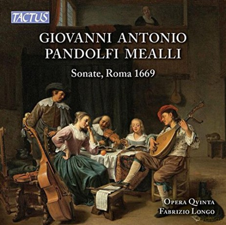 Opera Qvinta Ensemble: Giovanni Antonio Pandolfi Mealli: Sonate, Roma 1669 [CD]