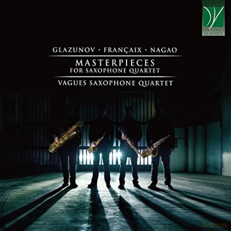 Vagues Saxophone Quartet: Glazunov, FranÇAix, Nagao: Masterpieces, For Saxophone Quartet [CD]