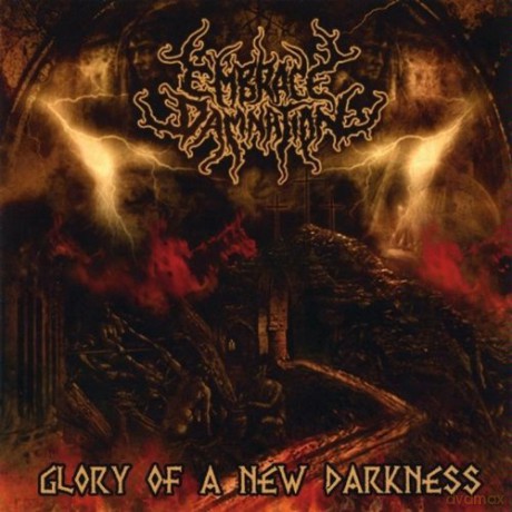 Embrace Damnation: Glory Of A New Darkness [CD]